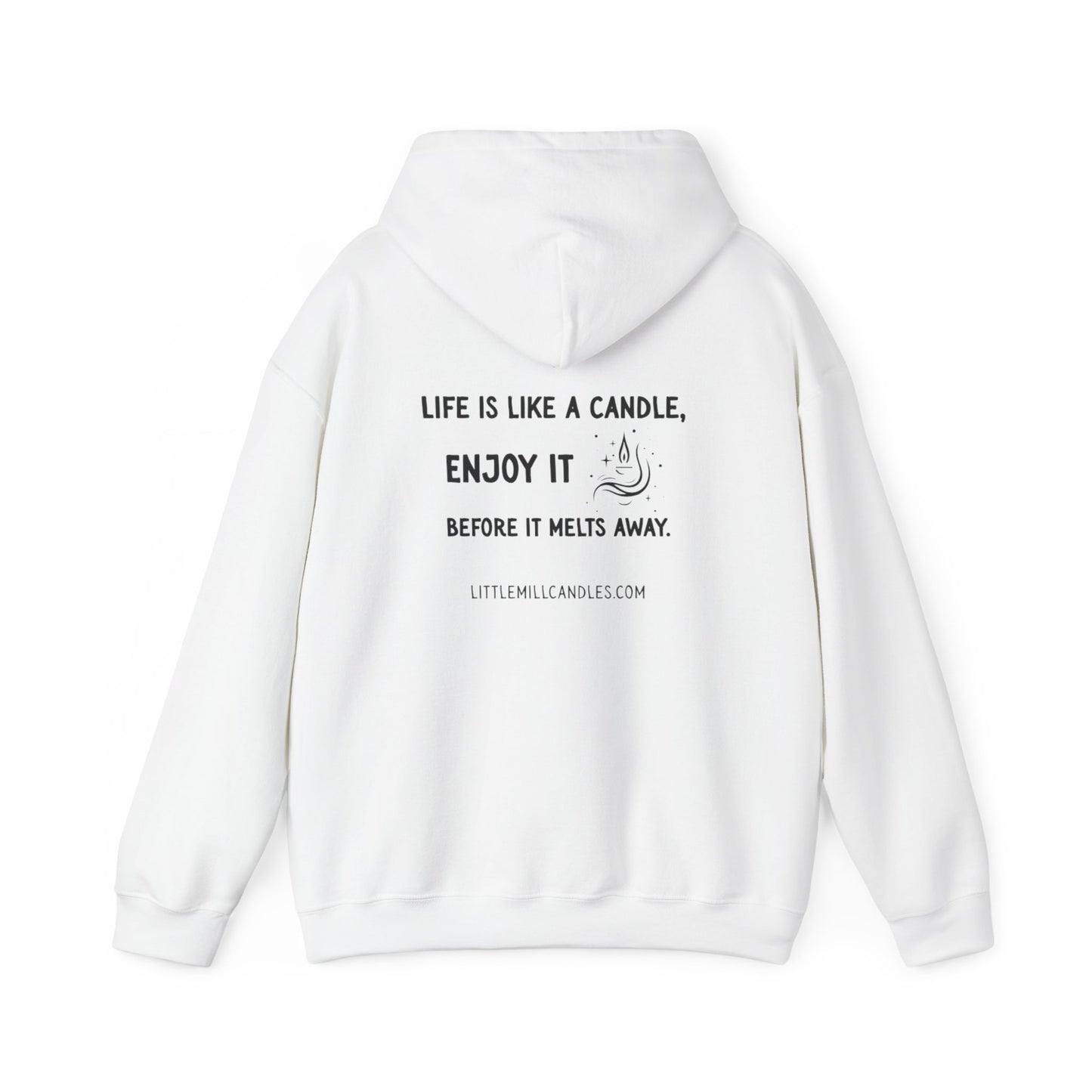 Inspirational Hoodie - Life is Like a Candle, Enjoy it | Cozy Sweatshirt for Relaxation, Gift for Friends, Motivational Apparel, Self-Care