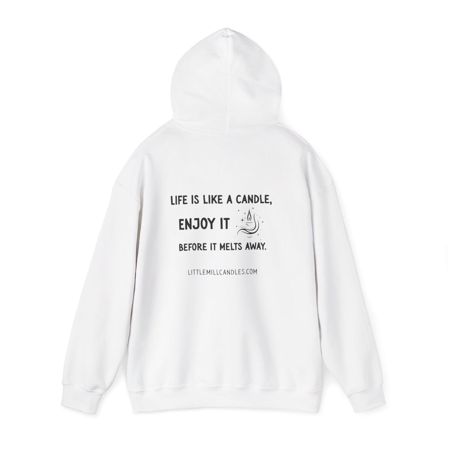 Inspirational Hoodie - Life is Like a Candle, Enjoy it | Cozy Sweatshirt for Relaxation, Gift for Friends, Motivational Apparel, Self-Care